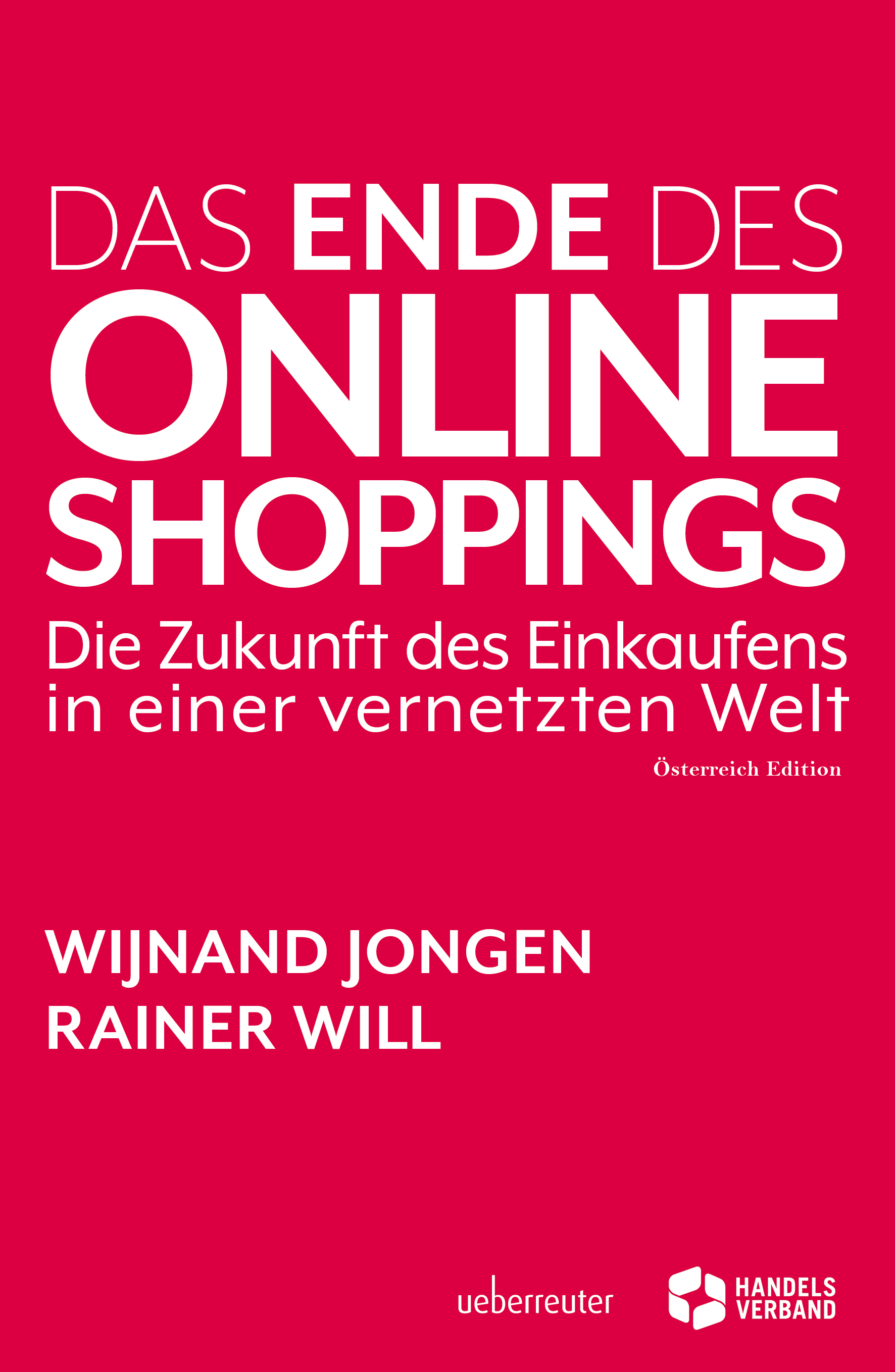 Das Ende des Online Shoppings Die Zukunft des Einkaufens in einer vernetzten Welt PDF